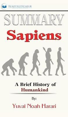 Summary of Sapiens: A Brief History of Humankind by Yuval Noah Harari