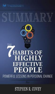Summary of The 7 Habits of Highly Effective People: Powerful Lessons in Personal Change by Stephen R. Corey