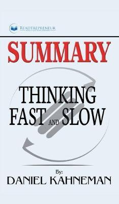 Summary of Thinking, Fast and Slow: by Daniel Kahneman