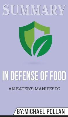 Summary of In Defense of Food: An Eater's Manifesto by Michael Pollan