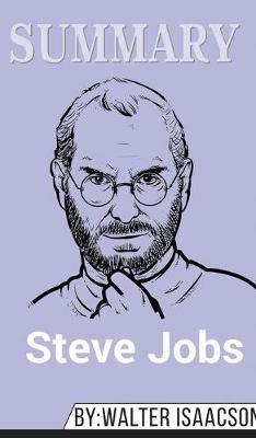 Summary of Steve Jobs by Walter Isaacson