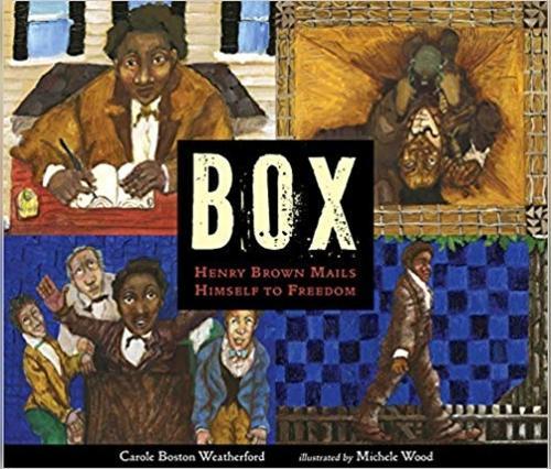 Box: Henry Brown Mails Himself to Freedom
