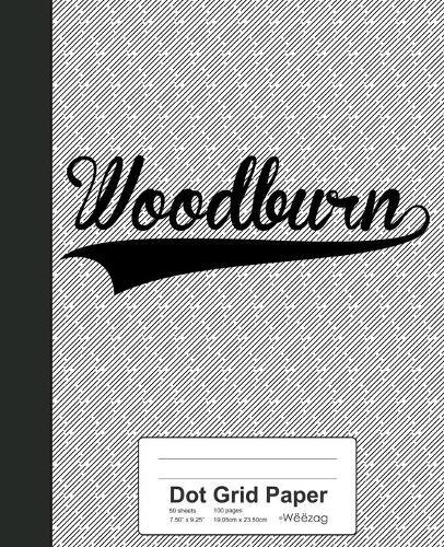 Dot Grid Paper: WOODBURN Notebook