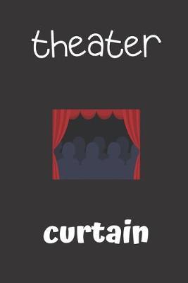 theater curtain: small lined Theater Notebook / Travel Journal to write in (6'' x 9'') 120 pages