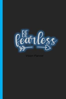 Be Fearless: Vision Planner