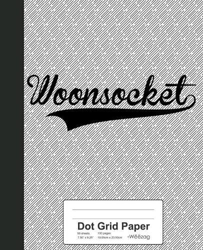 Dot Grid Paper: WOONSOCKET Notebook