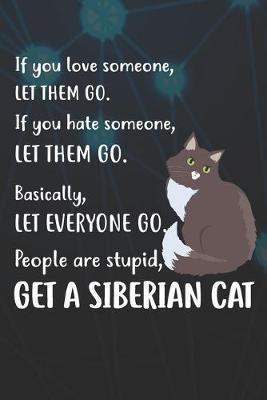 Get A Siberian Cat Notebook Journal: 110 Blank Lined Papers - 6x9 Personalized Customized Notebook Journal Gift For Siberian Cat Kitten Owners and Lovers