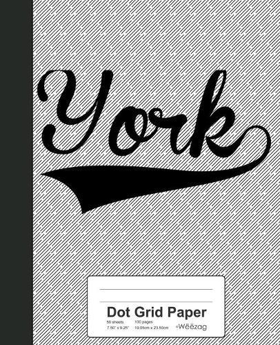 Dot Grid Paper: YORK Notebook