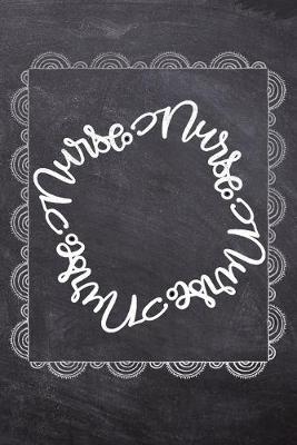 Nurse Nurse Nurse Nurse: Gift Journal For Nurses (RN) - Compact 6x9 Notebook Great Graduation Gift for Nurses, Nurse Practitioners and Doctors.
