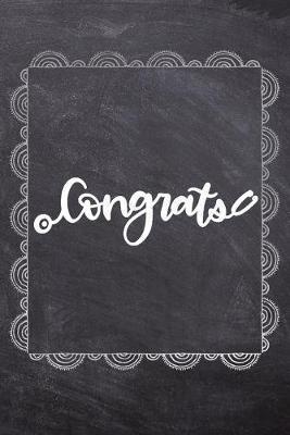 Congrats: Gift Journal For Nurses (RN) - Compact 6x9 Notebook Great Graduation Gift for Nurses, Nurse Practitioners and Doctors.