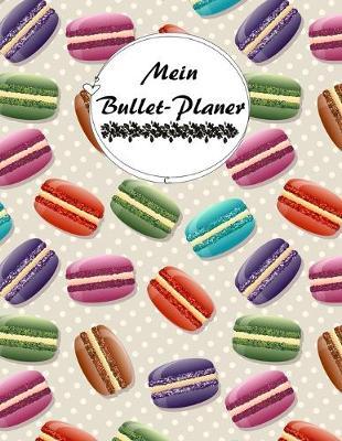 Mein Bullet-Planer: Dein Bullet Journal zum Ausfullen (Grosser Tagesplaner mit 370 Seiten) Wunderschoenes Softcover glanzend / undatiert / Jeder Tag eine eigene Seite - Schreibwaren @Cherieeearts