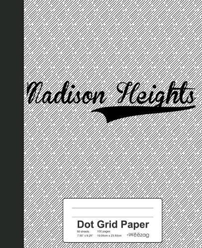 Dot Grid Paper: MADISON HEIGHTS Notebook