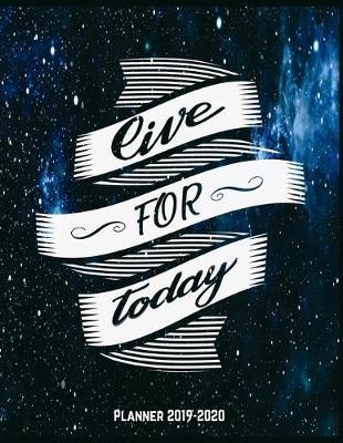 Galaxy Planner 2019-2020: Motivational & Inspirational Quotes Gift Idea for Teen Space Lovers 2020 Year Organizer with Monthly Weekly and Daily Notes To Do Lists and Agenda + Calendar