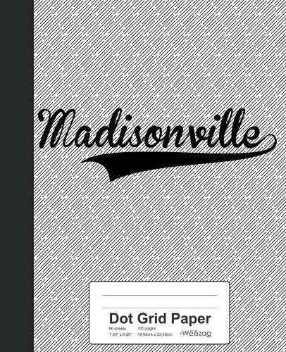 Dot Grid Paper: MADISONVILLE Notebook