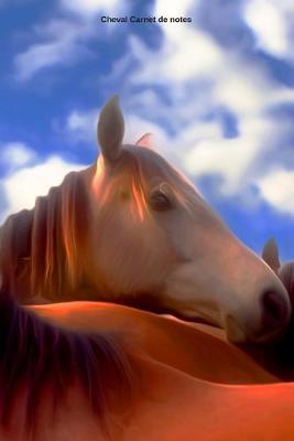 Cheval Carnet de notes: Journal A5 ligne original de 119 pages- Une belle idee de cadeau pour les amoureux des animaux