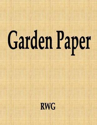 Garden Paper: 50 Pages 8.5"" X 11""