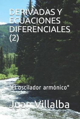 Derivadas Y Ecuaciones Diferenciales (2): """El oscilador armónico"""