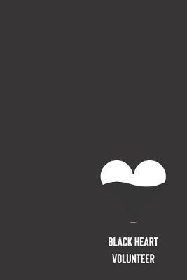 black heart volunteer: small lined Volunteer Notebook / Travel Journal to write in (6'' x 9'') 120 pages