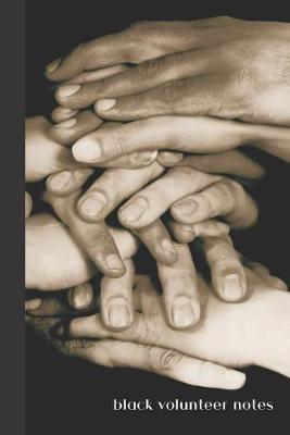 black volunteer notes: small lined Volunteer Notebook / Travel Journal to write in (6'' x 9'') 120 pages