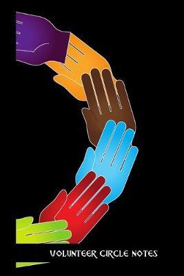 volunteer circle notes: small lined Volunteer Notebook / Travel Journal to write in (6'' x 9'') 120 pages