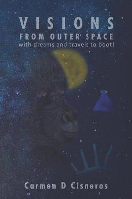 Vision From Outer Space: with dreams and travels to boot!