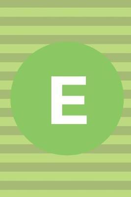 E: Notebook; Letter E Notebook; Personalized Named Notebook; Names Starting With E; Baby Names; 6x9inch Notebook with 108-wide lined pages