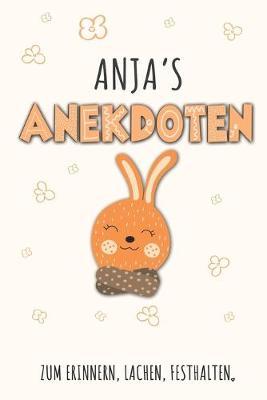 Anja`s Anekdoten: Tagebuch fur Erste Worte, Satze, Spruche, Versprecher aus dem Kindermund, Anekdoten mit uber 110 Seiten liniert. Geschenk oder Geschenkidee zur Geburt, Taufe, Babypinkeln fur den Nachwuchs oder als Babytagebuch und Babyalbum