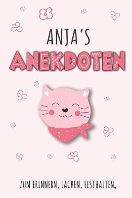 Anja`s Anekdoten: Tagebuch fur Erste Worte, Satze, Spruche, Versprecher aus dem Kindermund, Anekdoten mit uber 110 Seiten liniert. Geschenk oder Geschenkidee zur Geburt, Taufe, Babypinkeln fur den Nachwuchs oder als Babytagebuch und Babyalbum
