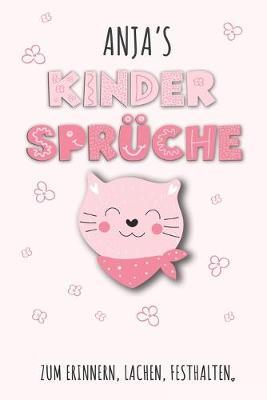 Anja`s Kinder Spruche: Tagebuch fur Erste Worte, Satze, Spruche, Versprecher aus dem Kindermund, Anekdoten mit uber 110 Seiten liniert. Geschenk oder Geschenkidee zur Geburt, Taufe, Babypinkeln fur den Nachwuchs oder als Babytagebuch und Babyalbum