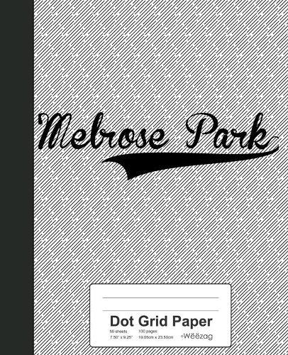 Dot Grid Paper: MELROSE PARK Notebook