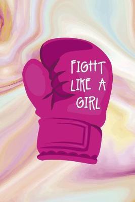 Fight Like A Girl: Mental Health Notebook Journal Composition Blank Lined Diary Notepad 120 Pages Paperback Pink Ink