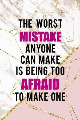 The Worst Mistake Anyone Can Make Is Being Too Afraid To Make One: Origami Notebook Journal Composition Blank Lined Diary Notepad 120 Pages Paperback Pink Marble