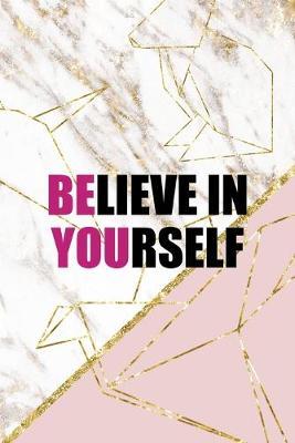 Believe In Yourself: Origami Notebook Journal Composition Blank Lined Diary Notepad 120 Pages Paperback Pink Marble