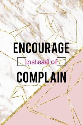 Encourage Instead Of Complain: Origami Notebook Journal Composition Blank Lined Diary Notepad 120 Pages Paperback Pink Marble