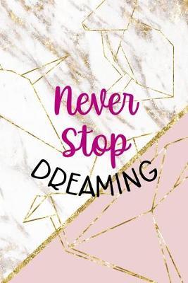 Never Stop Dreaming: Origami Notebook Journal Composition Blank Lined Diary Notepad 120 Pages Paperback Pink Marble