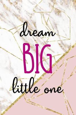 Dream Big Little One: Origami Notebook Journal Composition Blank Lined Diary Notepad 120 Pages Paperback Pink Marble