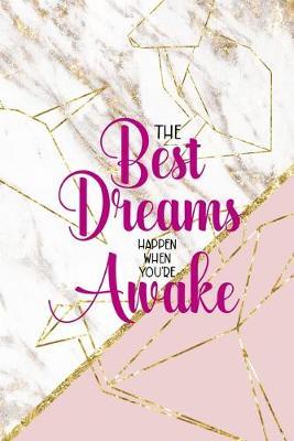 Best Dreams Happen When You're Awake: Origami Notebook Journal Composition Blank Lined Diary Notepad 120 Pages Paperback Pink Marble