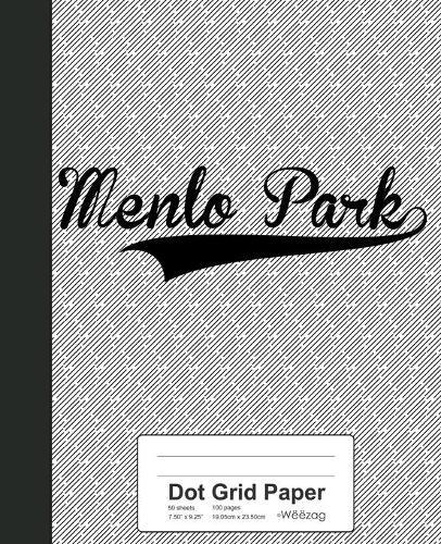 Dot Grid Paper: MENLO PARK Notebook