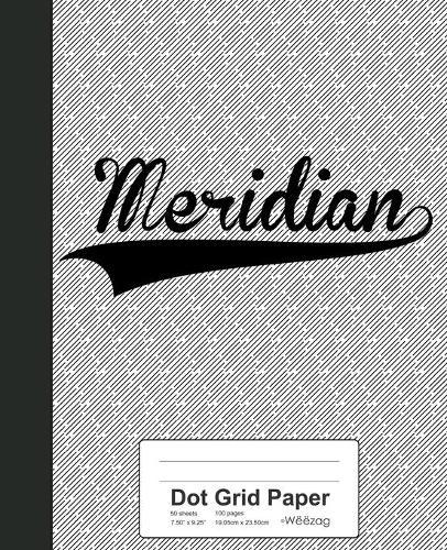 Dot Grid Paper: MERIDIAN Notebook