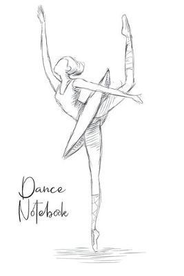 Dance Notebook: This pocket-size blank unruled Notebook will always be handy to write your cool good thoughts down before and after your dance challenge - Cute Gift Idea for little Girls Boys Moms under 10 - Journal, Composition Book and Diary