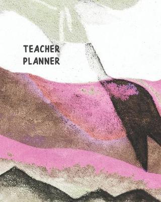 Teacher Planner: 2019 - 2020 Lesson Plan - Monthly Calendar - Undated Weekly Pages + Students Pages ... Academic Year (September - August) Modern Abstract Cover Design, large 8 x 10 inches