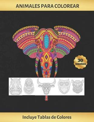Animales Para Colorear: Cuaderno de Dibujo Para Adultos - Antiestres - Reduce Ansiedad Y Favorece La Concentracion - Incluye Paletas de Colores Y Un Laberinto Para Resolver - Regalo Creativo Y Original - Naturaleza Salvaje. Elefante, Bufalo, Leon.