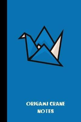 origami crane notes: small lined Origami Notebook / Travel Journal to write in (6'' x 9'') 120 pages