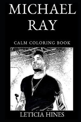 Michael Ray Calm Coloring Book