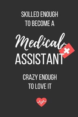 Medical Assistant: Lined Journal - Medical Assistant Notebook - A Great Gift for Medical Professional