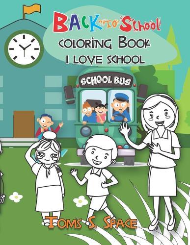 Back to School coloring Book: Easy & Fun activities coloring Book for Kids Age 4-8