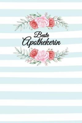 Apothekerin Notizbuch: insgesamt uber 110 Seiten liniert, 6x9 ca A5 (15x23 cm) Geschenk Notizheft fur Studium, Beruf, Apotheke, Zubehoer. Geschenkidee als Planer Organizer oder Notizblock Journal fur Notizen im Labor