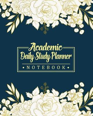 Academic Daily Study Planner: Agenda Schedule Homework Notebook Diary & Organizer for Elementary, Middle & High School A Rose Gold Design Workbook Journal for College Students