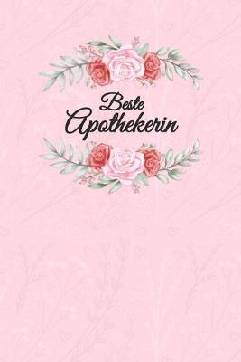 Apothekerin Notizbuch: insgesamt uber 110 Seiten liniert, 6x9 ca A5 (15x23 cm) Geschenk Notizheft fur Studium, Beruf, Apotheke, Zubehoer. Geschenkidee als Planer Organizer oder Notizblock Journal fur Notizen im Labor