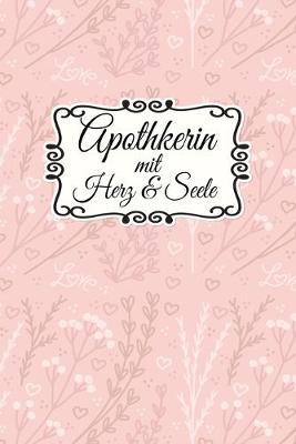 Apothekerin Notizbuch: insgesamt uber 110 Seiten liniert, 6x9 ca A5 (15x23 cm) Geschenk Notizheft fur Studium, Beruf, Apotheke, Zubehoer. Geschenkidee als Planer Organizer oder Notizblock Journal fur Notizen im Labor